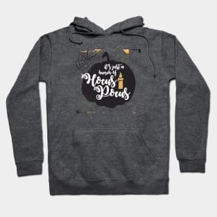 It's Just a Bunch of Hocus Pocus Hoodie